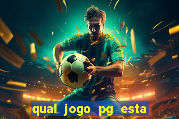 qual jogo pg esta pagando agora